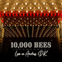 10,000 Bees: Live in Aarhus, DK