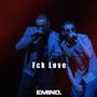 Fck Love (feat. Wistar) [Explicit]