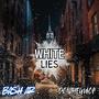 White Lies (feat. Don The Gwop) [Explicit]