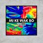 Mi Ke Wak Bo