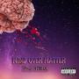 Mind Over Matter (Explicit)