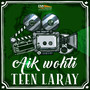 Aik Wohti Teen Laray (Original Motion Picture Soundtrack)