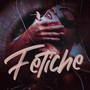 Fetiche (Explicit)