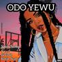 ODO YEWU (feat. Lil Godd & Kelvin Scott )