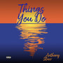 Things You Do (Explicit)