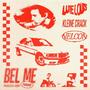 Bel me (feat. Kleine crack & Nelcon) [Explicit]