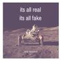 Its All Real Its All Fake (Explicit)