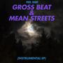 Gross Beat & Mean Streets (Instrumental EP)