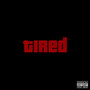 Tired (Explicit)