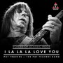 I La La Love You (Live At The Hard Rock)