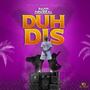 Duh Dis (Explicit)