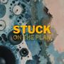 Stuck on the Plan (Explicit)