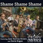 Shame Shame Shame (feat. Jane Harvey Brown & Davis Rogan)