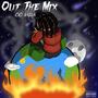 Out The Mix (Explicit)