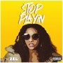 Stop Playin' (Explicit)