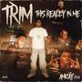 TRIM (This Really In Me) [Explicit]