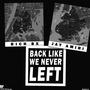 Back Like We Never Left (Explicit)