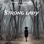 Strong lady (feat. Brainturners) [Explicit]