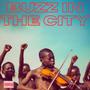 Buzz In The City (Explicit)