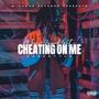 Cheating On Me Freestyle