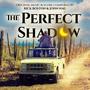 The Perfect Shadow (Original Motion Picture Soundtrack)