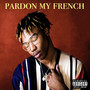 Pardon My French (Explicit)