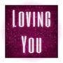 Loving You