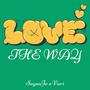 Love The Way (feat. Variiiz) [Explicit]