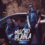 Mucho Blabla (Explicit)