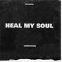 Heal My Soul (Explicit)