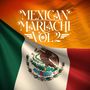 Mexican Mariachi, Vol. 2