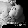 White Noise for Baby – White Noise for Calm Down Babies, Lullabies for Baby, Falling Asleep, Deep Sleep, Relaxing Music for Babies