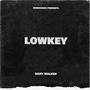 LOWKEY (feat. Gary Walker) [Explicit]