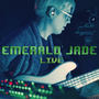 Emerald Jade (Live)