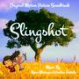 Slingshot (Original Motion Picture Soundtrack)