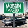 MOBBIN 4 GOD (feat. Miguel Bey & Becky Boo)