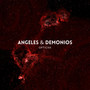 Angeles & Demonios (Explicit)