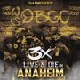 3X LIVE & DIE IN ANAHEIM (Explicit)