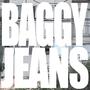 Baggy Jeans (feat. ATMOS 98) [Explicit]