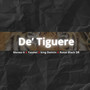 De Tiguere (Explicit)