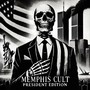 Memphis Cult President Edition (Explicit)