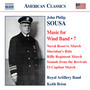 Sousa, J.P.: Music for Wind Band, Vol. 7 (Royal Artillery Band, Brion)