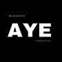 Aye (feat. Sammy Richie)