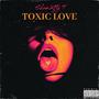 Toxic Love (Explicit)