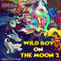 Wild Boy on the Moon 2 (Explicit)