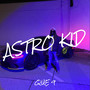 Astro Kid (Explicit)