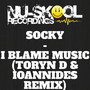 I Blame Music (Toryn D & Ioannides Remix)