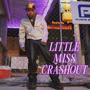 Little Miss Crashout (Explicit)