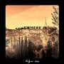 Somewhere in Hollywood (Explicit)