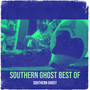 Southern Ghost Best Of (Explicit)